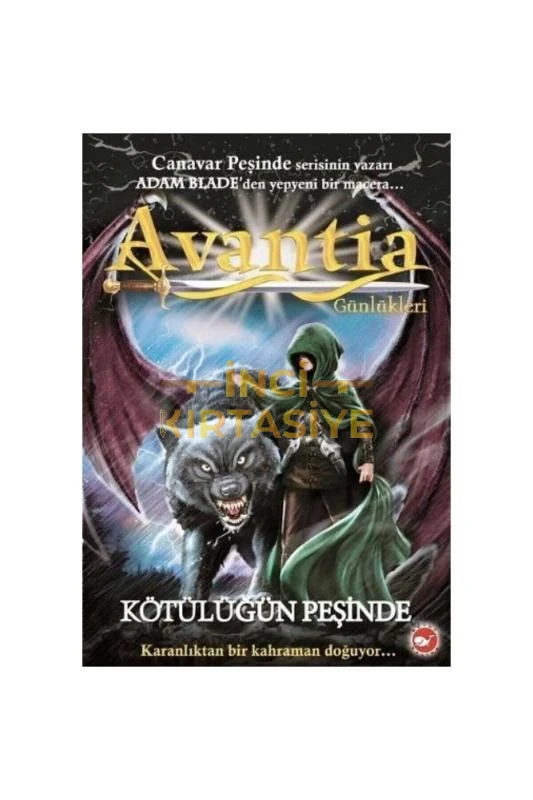 AVANTIA GÜNLÜKLERI - KÖTÜLÜĞÜN PEŞINDE