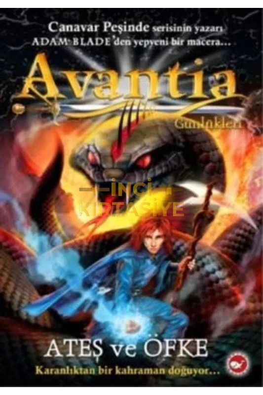 AVANTIA GÜNLÜKLERI 4 ATEŞ VE ÖFKE