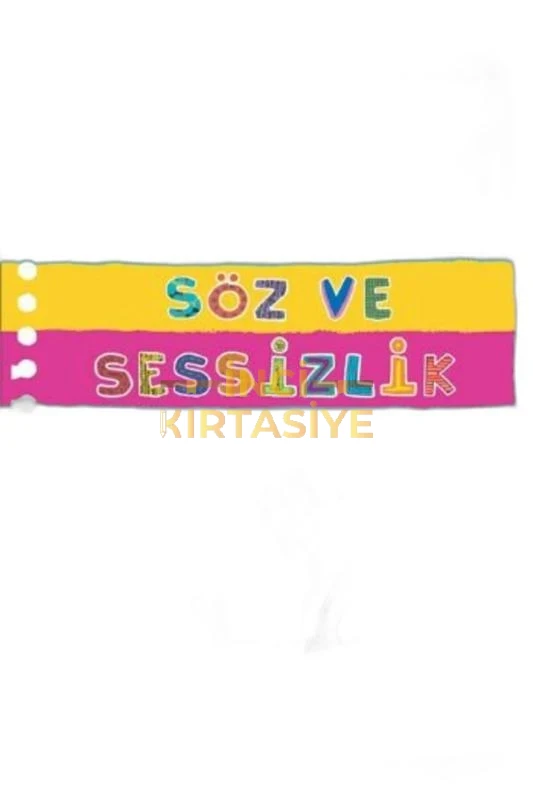 SÖZ VE SESSİZLİK