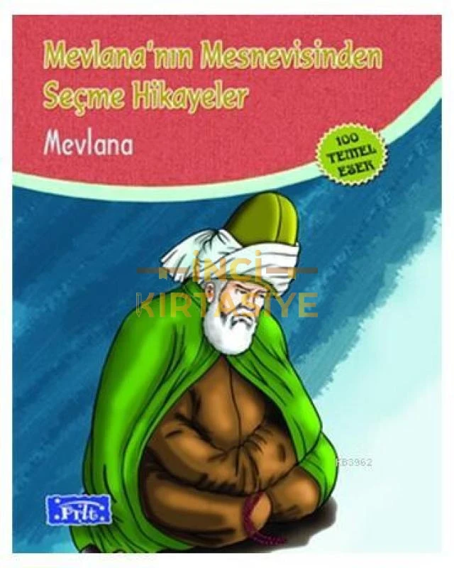 MEVLANA’NIN MESNEVISINDEN SEÇME HIKAYELER