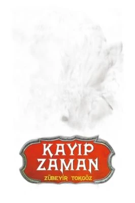 AHI EVRAN EFSANESI - KAYIP ZAMAN