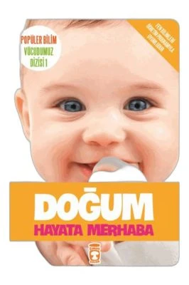 DOĞUM HAYATA MERHABA - POPÜLER BILIM VÜCUDUMUZ DIZISI 1