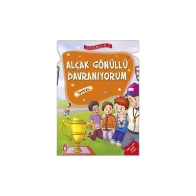 ALÇAK GÖNÜLLÜ DAVRANIYORUM - ERDEMLER 2