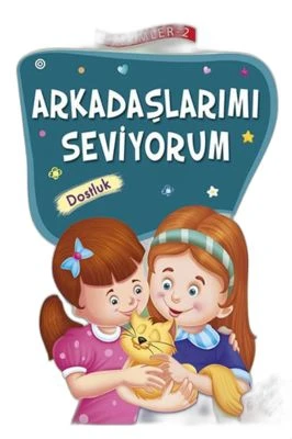 ARKADAŞLARIMI SEVIYORUM - ERDEMLER 2