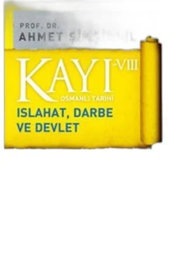 KAYI 8: ISLAHAT DARBE VE DEVLET