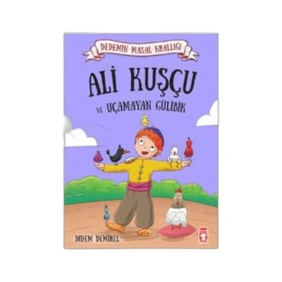 ALI KUŞÇU VE UÇAMAYAN GÜLIBIK - DEDEMIN MASAL KRALLIĞI 1