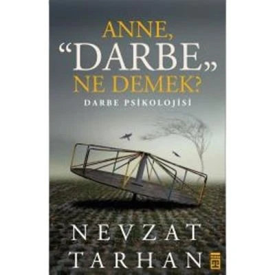 N.TARHAN-ANNE DARBE NE DEMEK