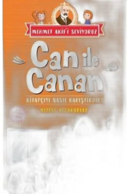 CAN İLE CANAN KITAPÇIYI NASIL KARIŞTIRDIK - MEHMET AKIFI SEVIYORUZ