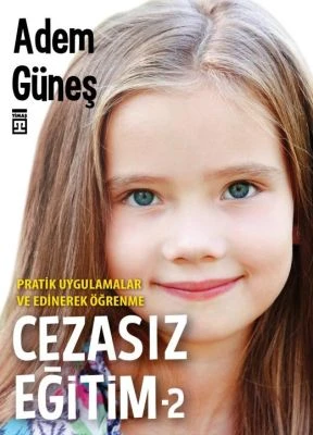 CEZASIZ EĞITIM 2-PRATIK UYGULAMALAR VE EDINEREK ÖĞRENME