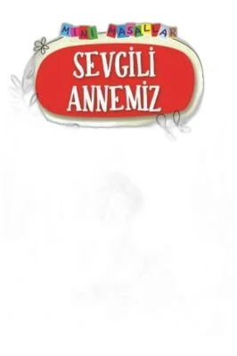 SEVGILI ANNEMIZ - MINI MASALLAR 4 (36)