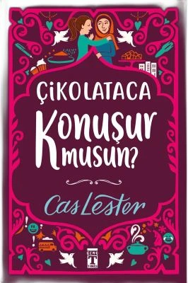 ÇİKOLATACA KONUŞUR MUSUN