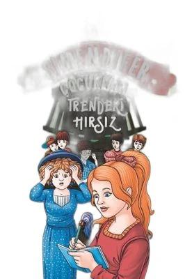 TRENDEKI HIRSIZ - ŞIMENDIFER ÇOCUKLARI
