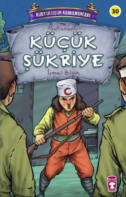KÜÇÜK ŞÜKRIYE - KURTULUŞUN KAHRAMANLARI 3