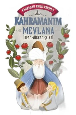 KAHRAMANIMMEVLANA -KAHRAMANAVCISI KEREM 5