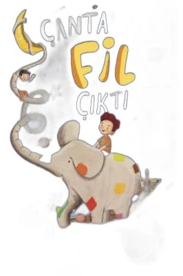 ÇANTAMDAN FIL ÇIKTI