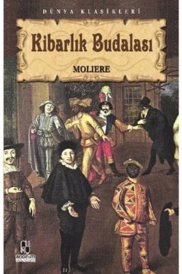 KİBARLIK BUDALASI-MOLIERE