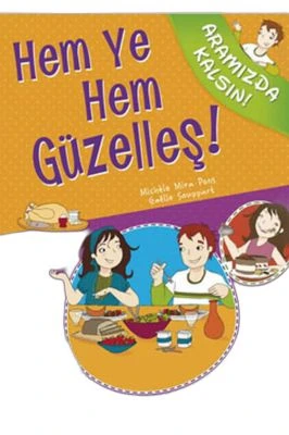 HEM YE HEM GÜZELLEŞ - ARAMIZDA KALSIN