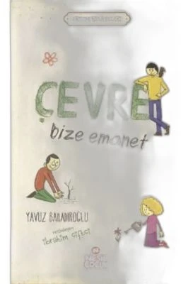 ÇEVRE BİZE EMANET