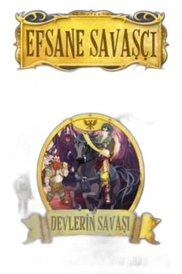 DEVLERIN SAVAŞI (EFSANE SAVAŞÇI)