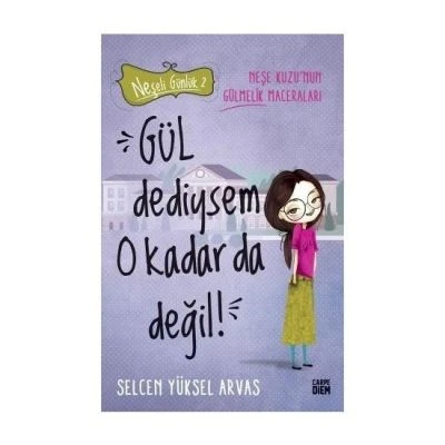 GÜL DEDİYSEM O KADAR DA DEĞİL