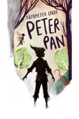 BÜYÜMEYEN ÇOCUK PETER PAN