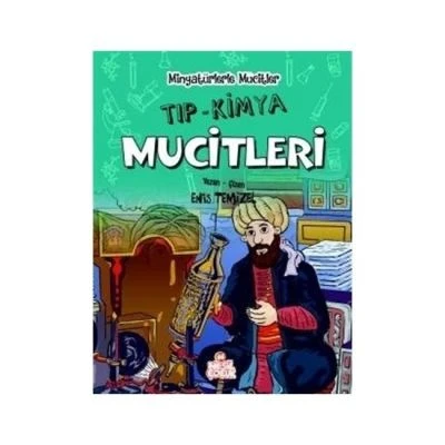 MİNYATÜRLERLE TIP-KİMYA MUCİTLERİ