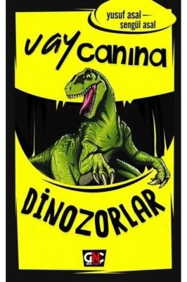 VAY CANINA DİNOZORLAR