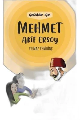 ÇOCUKLAR İÇİN MEHMET AKİF ERSOY /NESİL ÇOCUK