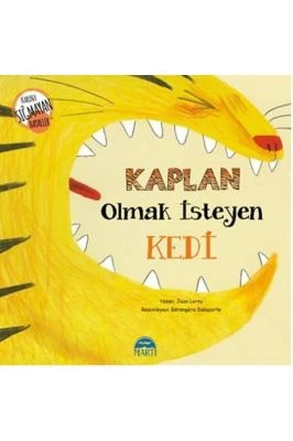KAPLAN OLMAK İSTEYEN KEDİ / KABINA SIĞMAYAN HAYALLER DİZİSİ