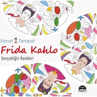FRİDA KAHLO & GERÇEKLİĞİN RENKLERİ