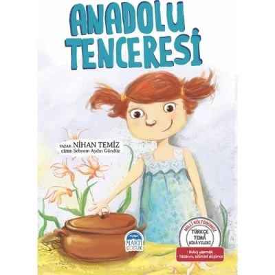 TÜRKÇE TEMA HİKAYELERİ - ANADOLU TENCERESİ