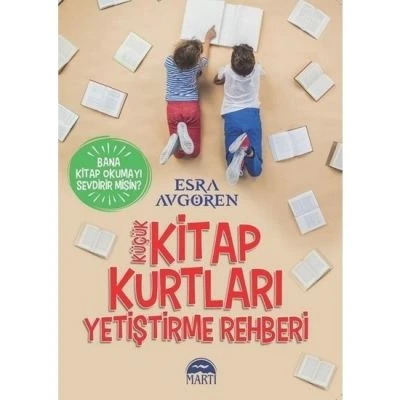 KÜÇÜK KITAP KURTLARI YETIŞTIRME REHBERI