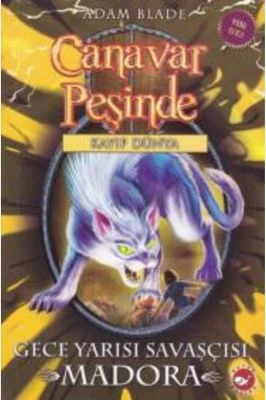 CANAVAR PEŞINDE 40-GECE YARISI SAVAŞÇISI MADORA