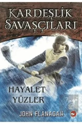 KARDEŞLIK SAVAŞÇILARI - HAYALET YÜZLER (6. KITAP)