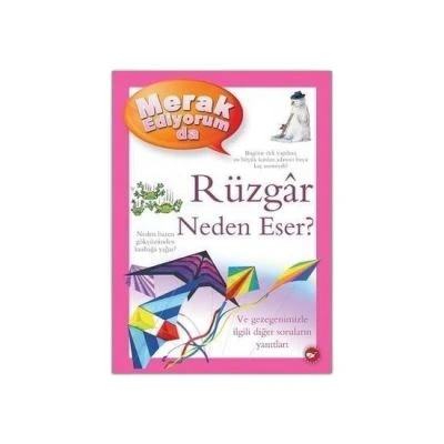 MERAK EDİYORUM DA-CİLTLİ/01-RÜZGAR NEDEN
