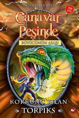 CANAVAR PEŞINDE - 54 : KORKUNÇ YILAN TORPIKS