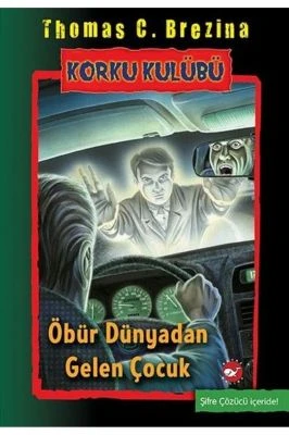KORKU KULÜBÜ 17 ÖBÜR DÜNYADAN GELEN ÇOCUK