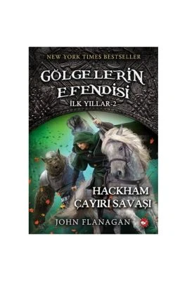GÖLGELERIN EFENDISI 2.KITAP İLK YILLAR HACKHAM ÇAYIRI SAVAŞI