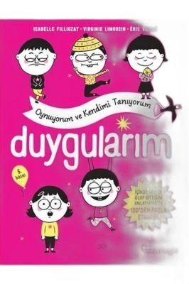 DUYGULARIM OYNUYORUM VE KENDIMI TANIYORUM