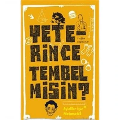YETERINCE TEMBEL MISIN?