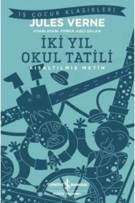 İKI YIL OKUL TATILI - İŞ KÜLTÜR ÇOCUK KLASIKLERI