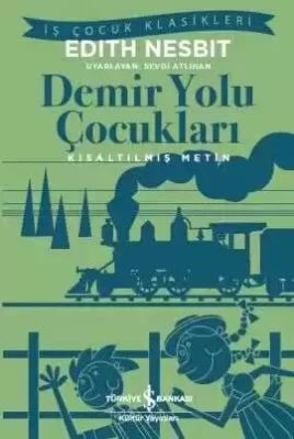 DEMIR YOLU ÇOCUKLARI - İŞ KÜLTÜR ÇOCUK KLASIKLERI