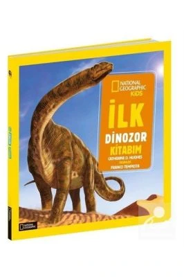NATIONAL GEOGRAPHIC KIDS - İLK DINOZOR KITABIM