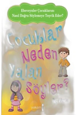 ÇOCUKLAR NEDEN YALAN SÖYLER