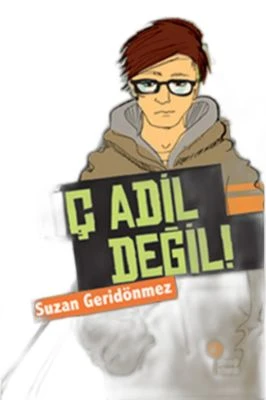 HIÇ ADIL DEĞIL!