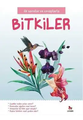 İLK SORULAR VE CEVAPLARLA BİTKİLER