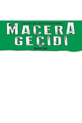 MACERA GEÇIDI 3 - BATIKTAKI HAZINE