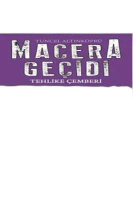 MACERA GEÇIDI 6 TEHLIKE ÇEMBERI