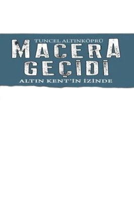 MACERA GEÇIDI 10 - ALTIN KENT'IN İZINDE (CILTLI)
