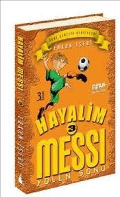 HAYALIM MESSI 3 - YOLUN SONU